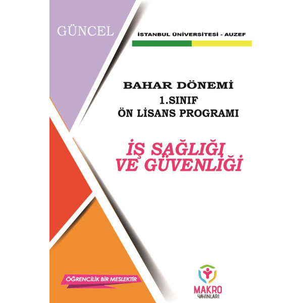 İş Sağlığı ve Güvenliği 1. Sınıf (Ön Lisans) Bahar Dönemi ( SADECE 4 ANA DERS )